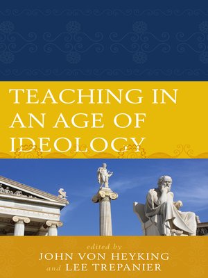 cover image of Teaching in an Age of Ideology